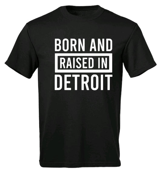 Born And Raised In Detroit