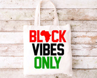 Black Vibes Only Tote