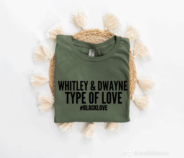 Whitley & Dwayne Type of Love